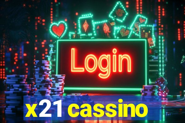 x21 cassino